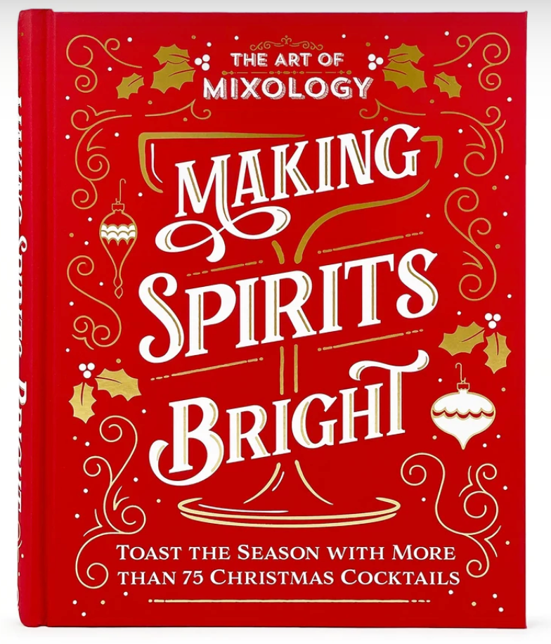 Art Of Mixology Making Spirits Bright