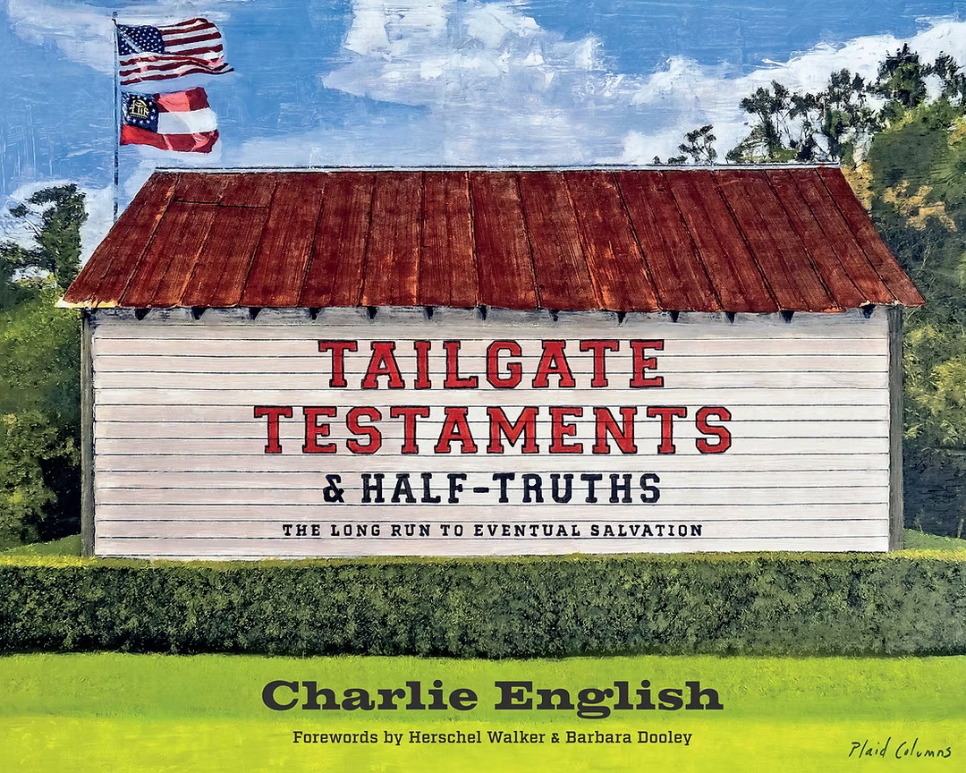 Tailgate Testaments &amp; Half-Truths by Charlie English